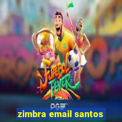 zimbra email santos