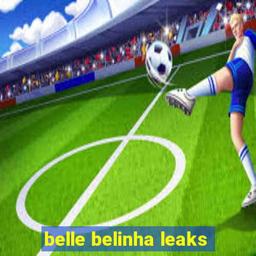 belle belinha leaks