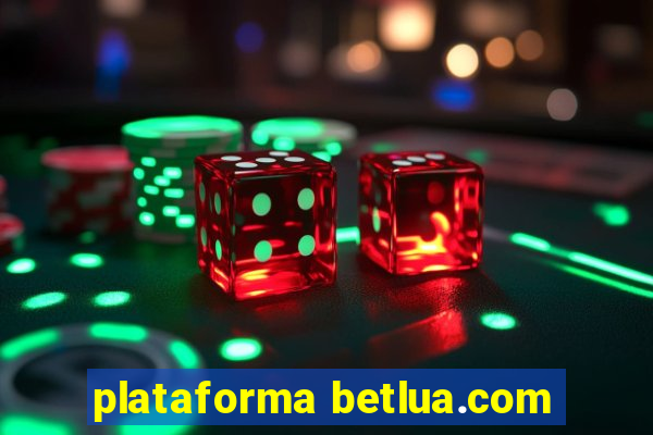 plataforma betlua.com