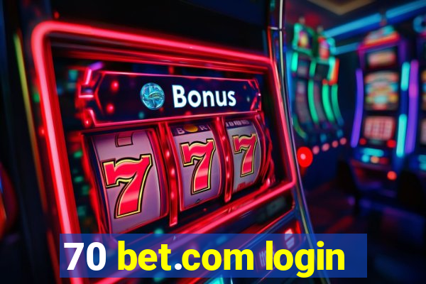 70 bet.com login