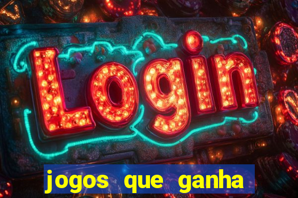 jogos que ganha dinheiro sem precisar depositar