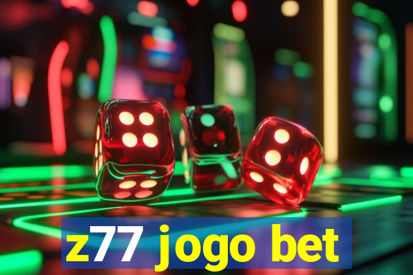 z77 jogo bet