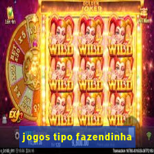 jogos tipo fazendinha