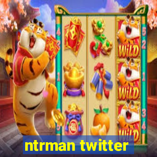 ntrman twitter