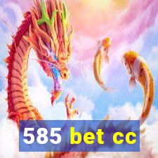 585 bet cc