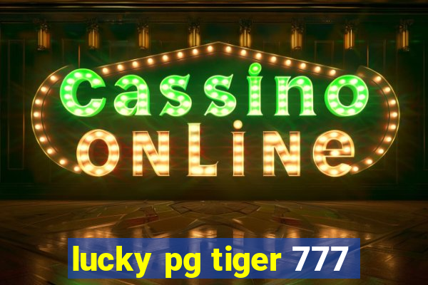 lucky pg tiger 777