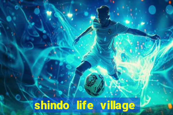 shindo life village blaze private server codes