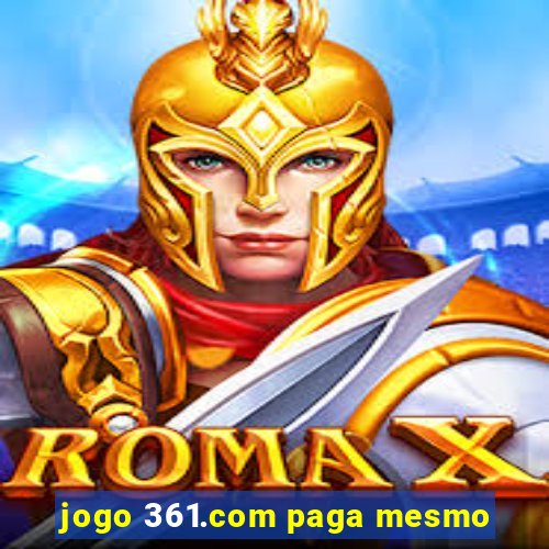 jogo 361.com paga mesmo