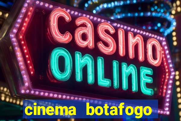 cinema botafogo praia shopping