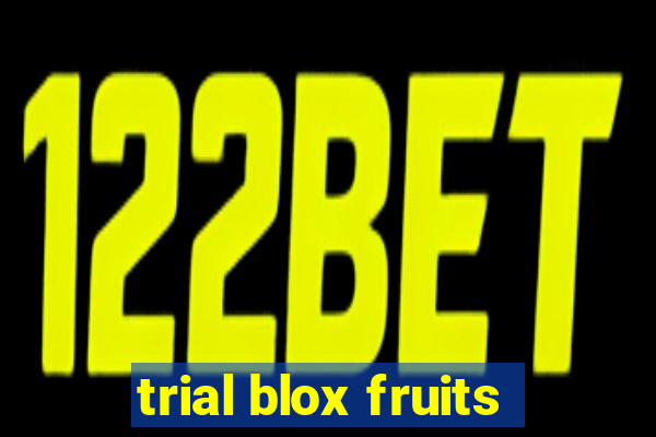 trial blox fruits