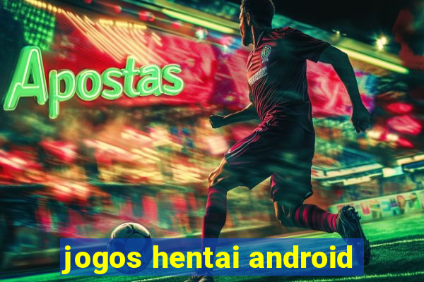 jogos hentai android