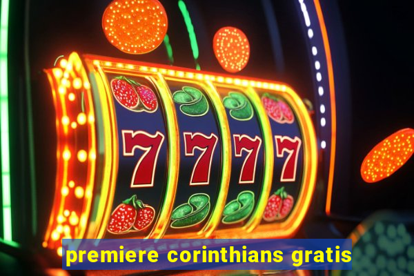 premiere corinthians gratis