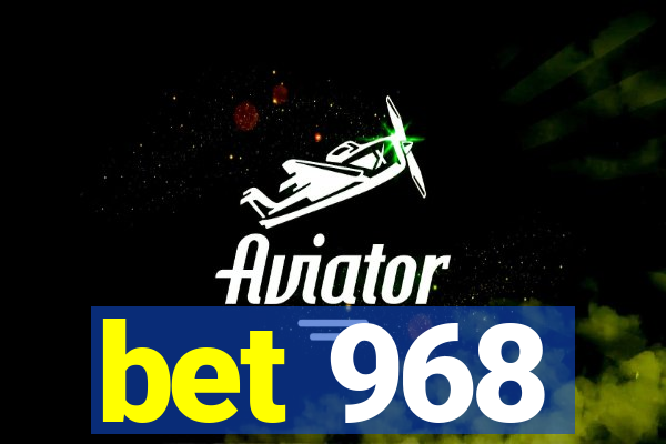 bet 968