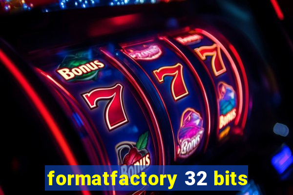 formatfactory 32 bits