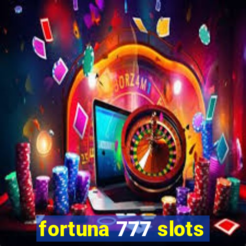 fortuna 777 slots