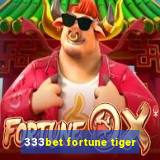 333bet fortune tiger