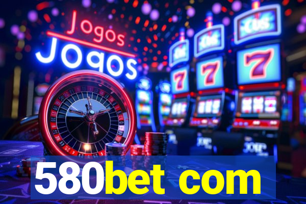 580bet com