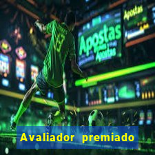 Avaliador premiado reclame aqui