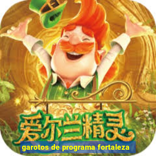 garotos de programa fortaleza