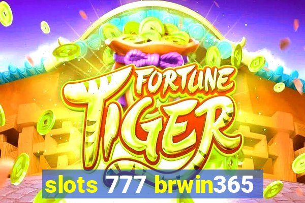 slots 777 brwin365