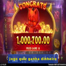 jogo quiz ganha dinheiro