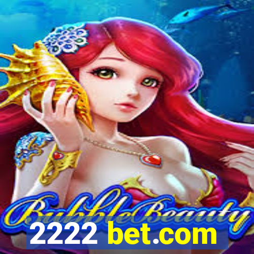 2222 bet.com