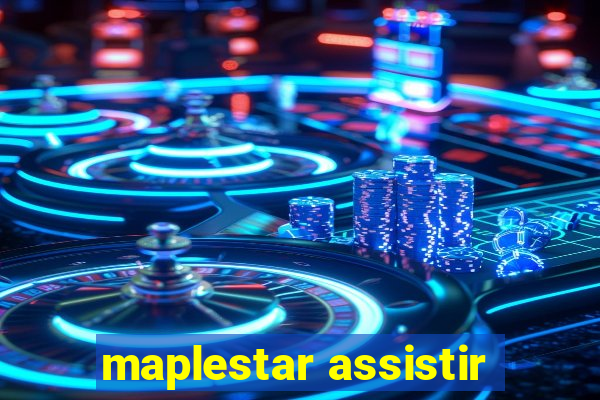 maplestar assistir