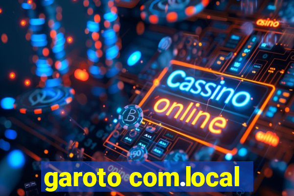 garoto com.local