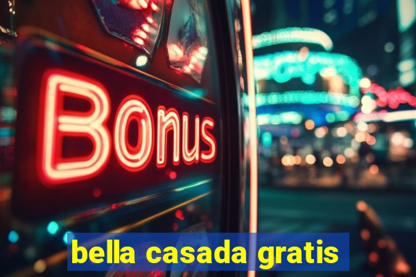 bella casada gratis