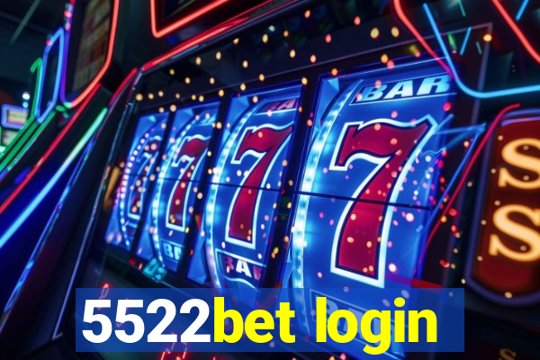 5522bet login