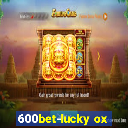 600bet-lucky ox