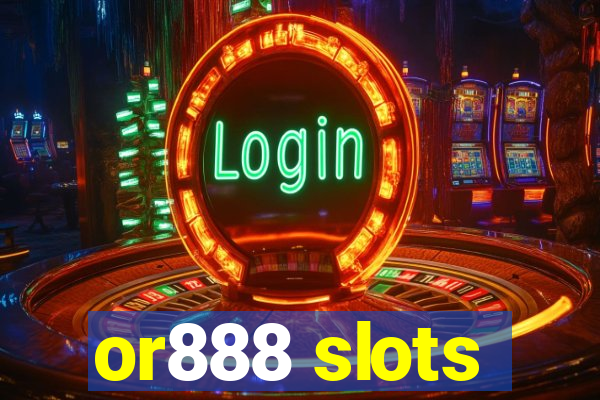 or888 slots