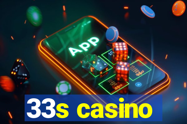 33s casino