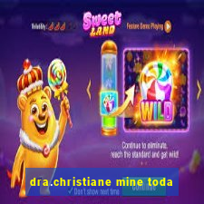 dra.christiane mine toda