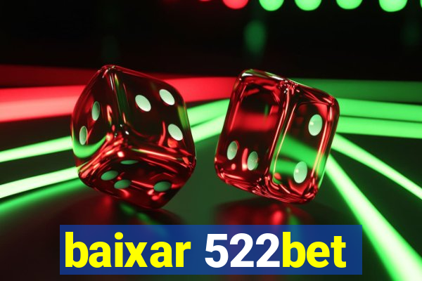 baixar 522bet