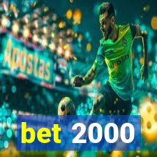 bet 2000