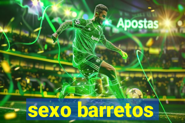 sexo barretos