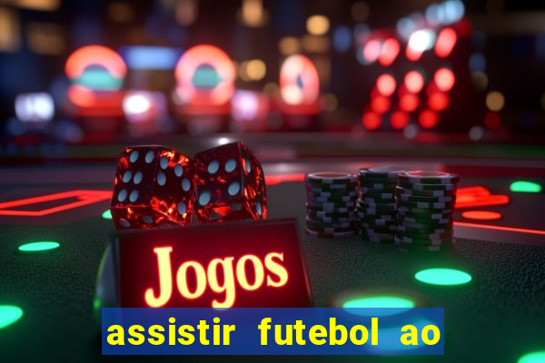 assistir futebol ao vivo gratis no sportv