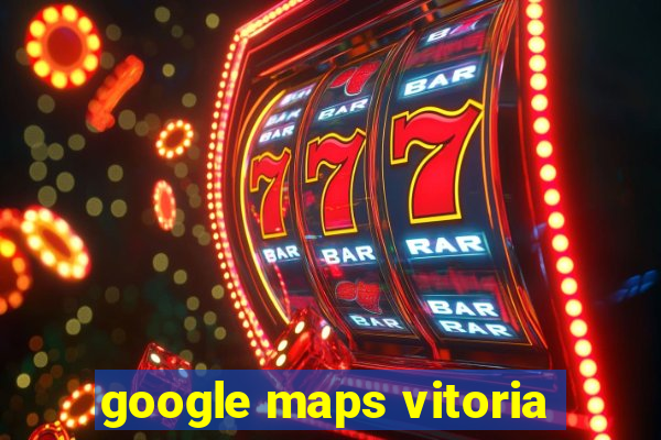 google maps vitoria