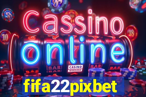 fifa22pixbet