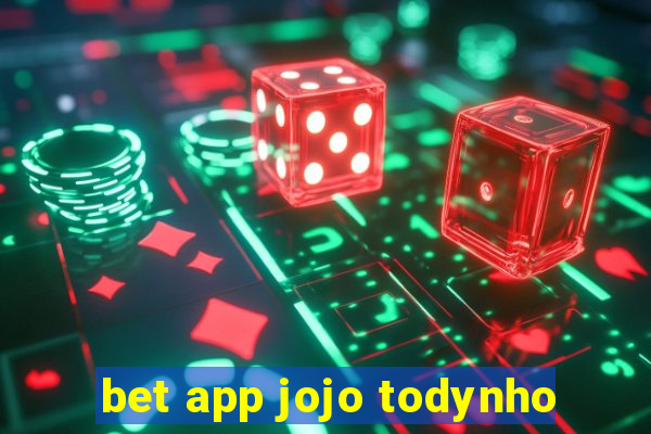 bet app jojo todynho