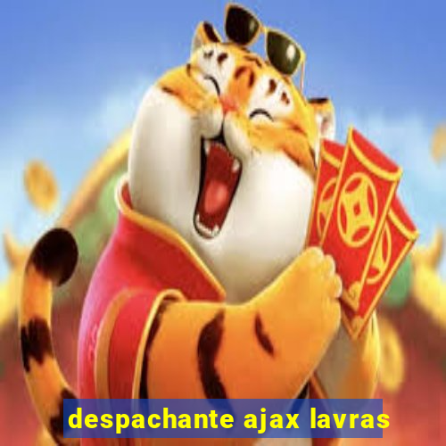 despachante ajax lavras