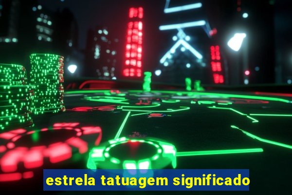 estrela tatuagem significado