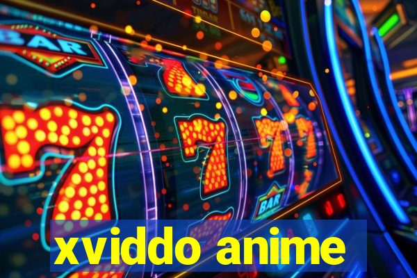 xviddo anime