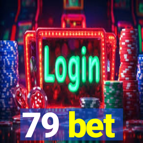 79 bet