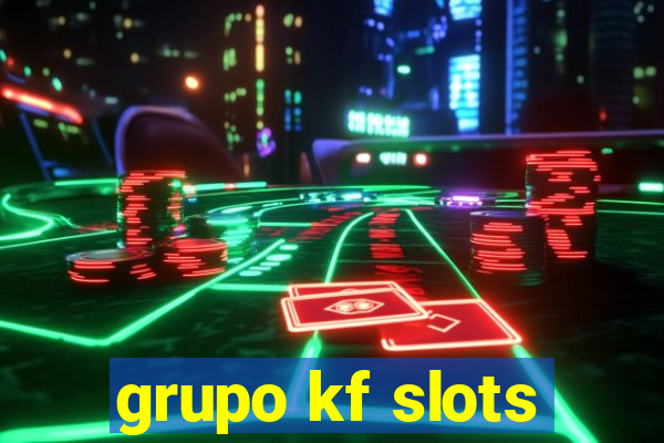 grupo kf slots