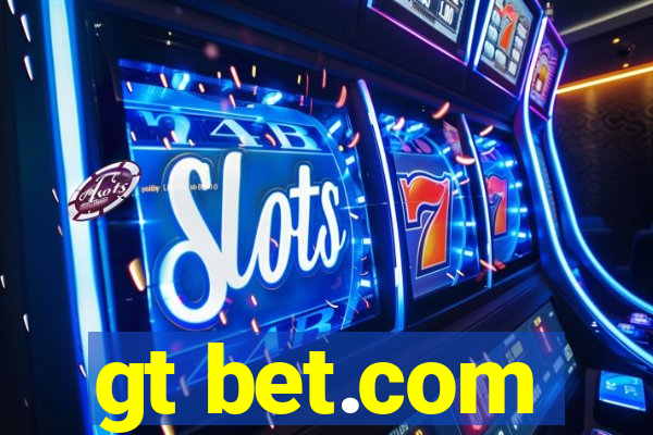 gt bet.com