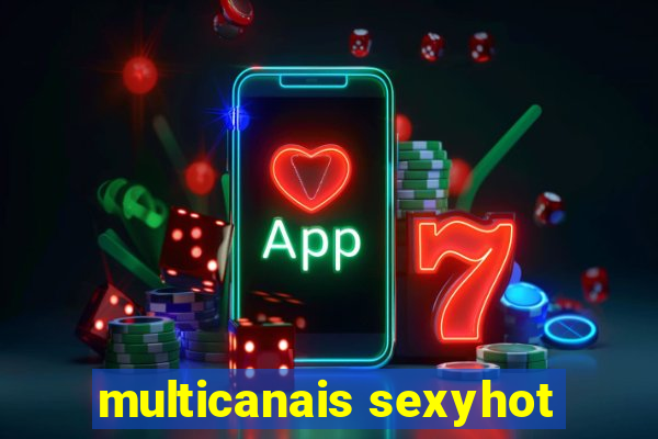 multicanais sexyhot