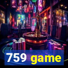 759 game