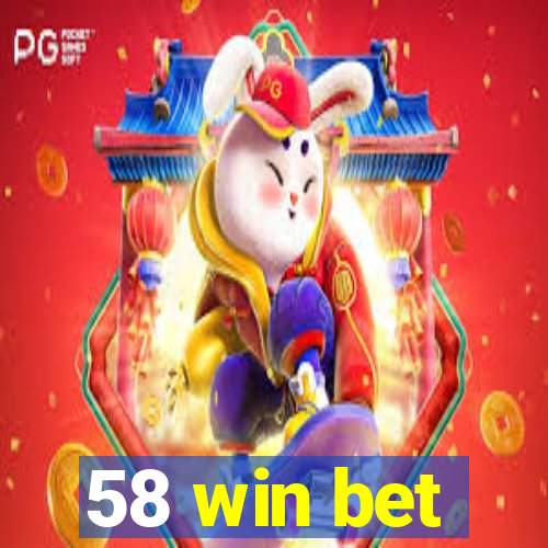 58 win bet